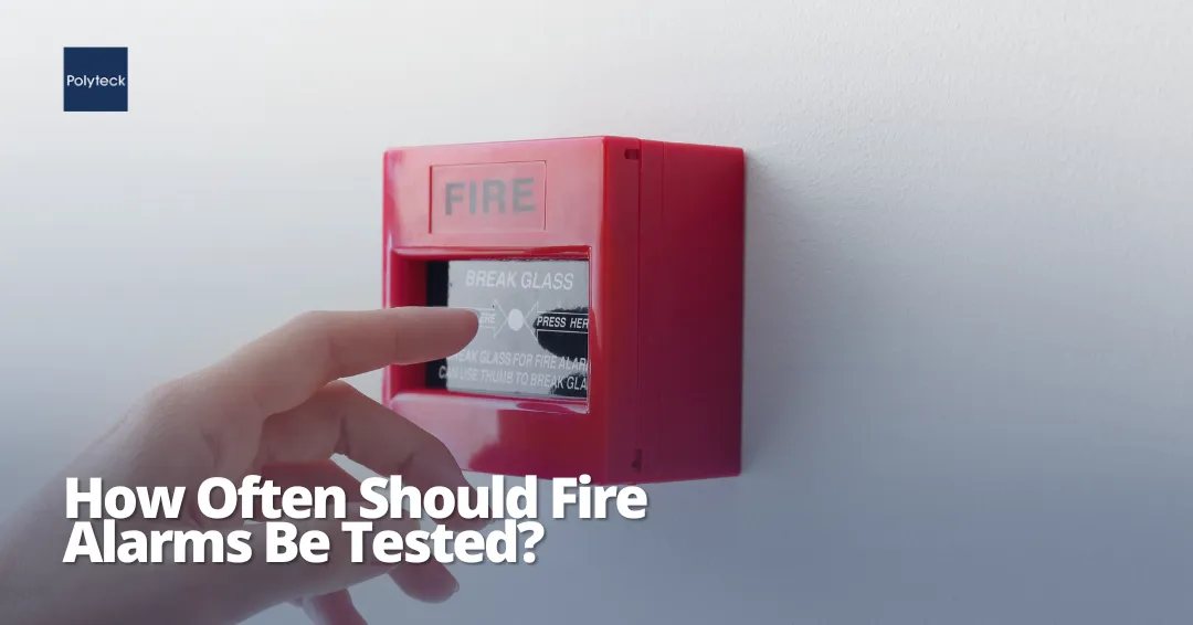 How Often Should Fire Alarms Be Tested?