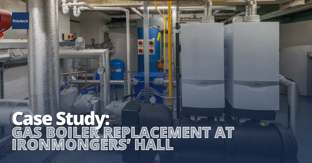 Case Study: Gas Boiler Replacement at Ironmongers’ Hall