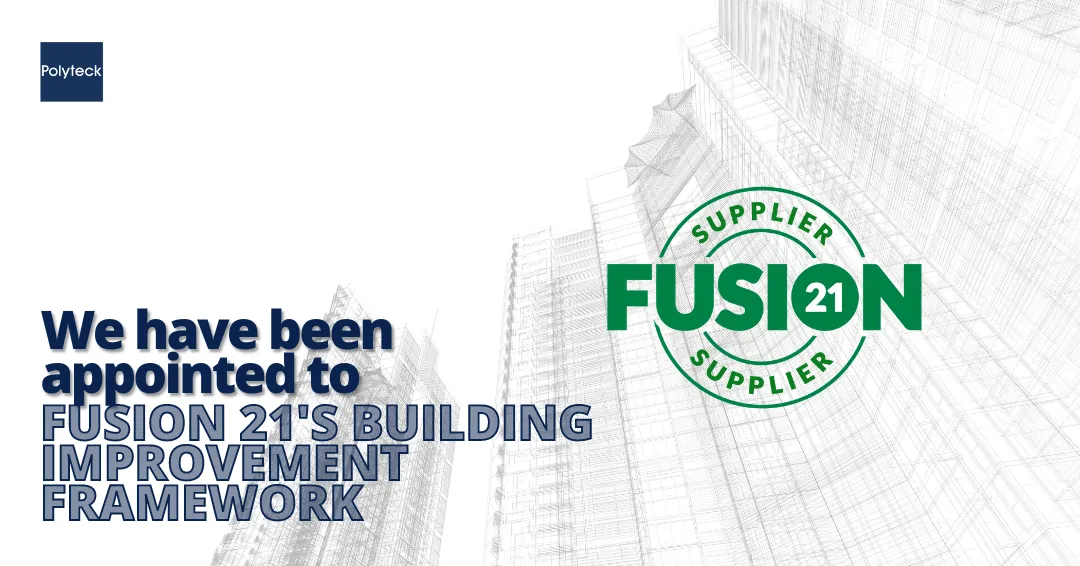 Polyteck’s Inclusion in Fusion21’s Building Improvements Framework