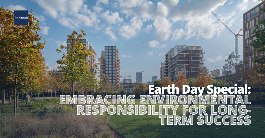 Earth Day Special: Embracing Environmental Responsibility for Long-Term Success