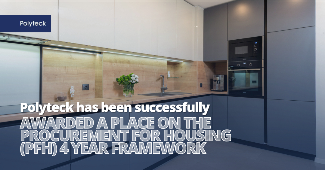 Modern kitchen interior featured in Polyteck’s announcement of its place on the Procurement for Housing (PfH) four-year framework.